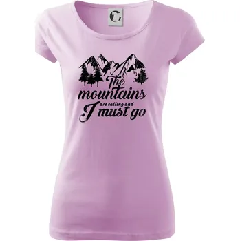 Dámské tričko The mountains are calling and i must go - Dámské triko Pure - XS ( Orchid )