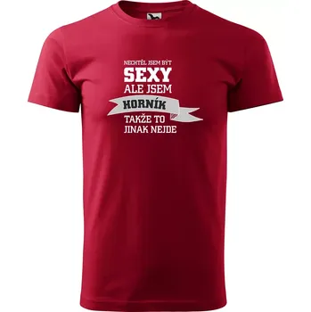 Pánské tričko Sablio Tričko s potiskem Nechtěl jsem být sexy, ale jsem horník - červené 5XL