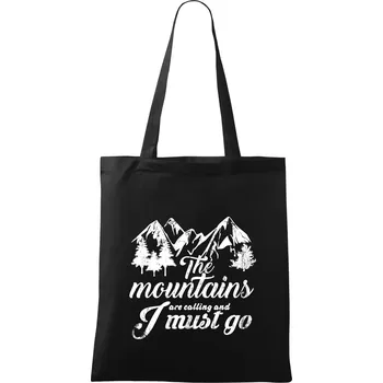The mountains are calling and i must go - Taška bavlněná - 42 x 38 cm ( Černá )