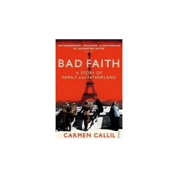 Bad Faith - Callil, Carmen