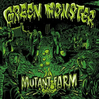Hudba Green Monster : Mutant Farm LP