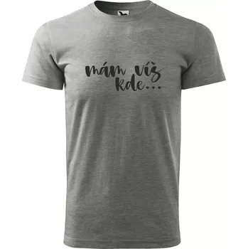 Sablio Tričko s potiskem Mám víš kde - šedé S