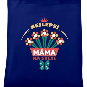 Taška Pro maminky | Taška Nejlepší máma