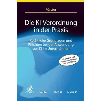 Die KI-Verordnung in der Praxis - Förster, Christian