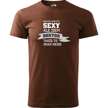Pánské tričko Sablio Tričko s potiskem Nechtěl jsem být sexy, ale jsem doktor - hnědé S