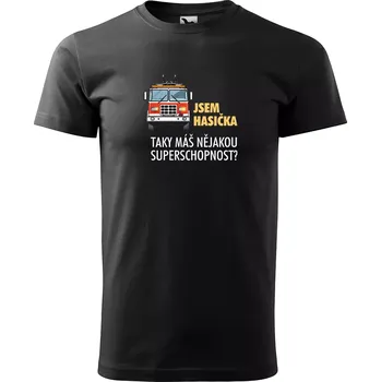 Sablio Tričko s potiskem Jsem hasička, taky máš nějakou superschopnost? - černé 5XL
