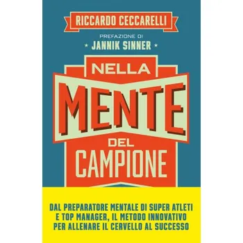 Kniha Nella mente del campione. Le quattro fasi della scalata verso la self-confidence e il successo (Riccardo Ceccarelli)(Brožovaná)