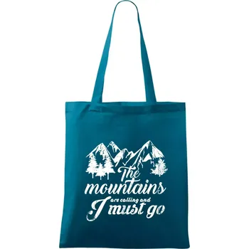 Nákupní taška The mountains are calling and i must go - Taška bavlněná - 42 x 38 cm ( Petrolejová )