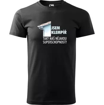 Pánské tričko Sablio Tričko s potiskem Jsem klempíř, taky máš nějakou superschopnost? - černé S