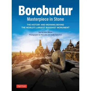 Cizojazyčná kniha Borobudur: Masterpiece in Stone - Miksic, John N.