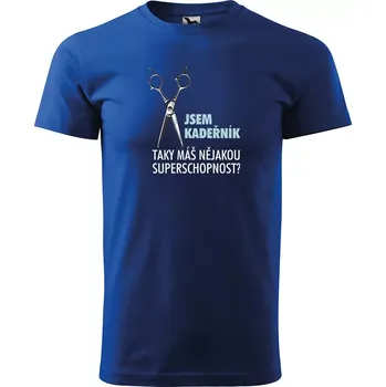 Sablio Tričko s potiskem Jsem kadeřník, taky máš nějakou superschopnost? - modré XL