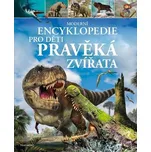 Moderní encyklopedie pro děti – Pravěká zvířata [E-kniha] - Dougal Dixon