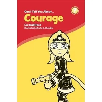 Cizojazyčná kniha Can I Tell You About Courage? - Gulliford, Liz