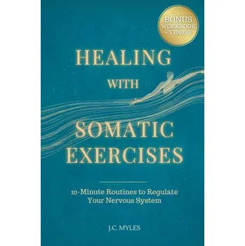 Healing With Somatic Exercises (Brožovaná)