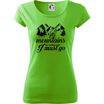 Dámské tričko The mountains are calling and i must go - Dámské triko Pure - XS ( Apple Green )