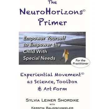 Osobní rozvoj The NeuroHorizons Primer - Shordike, Sylvia Leiner