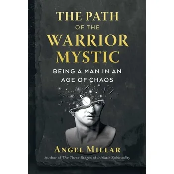 Osobní rozvoj The Path of the Warrior-Mystic - Millar, Angel