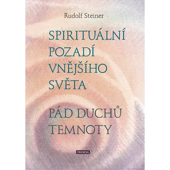 Spirituální pozadí vnějšího světa - Pád duchů temnoty