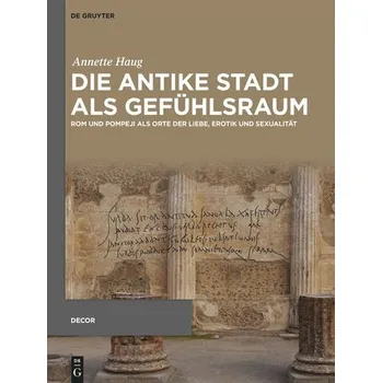 Die antike Stadt als Gefühlsraum - Haug, Annette