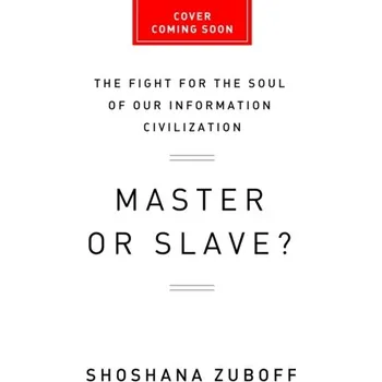 The Age of Surveillance Capitalism - Zuboff, Shoshana [EN] (2017, Vázaná, INGRAM PUBLISHER SERVICES US)