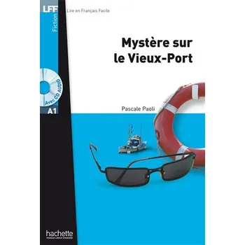 Francouzský jazyk LFF A1: Mystere sur le Vieux-Port + CD audio MP3 - Paoli, Pascale
