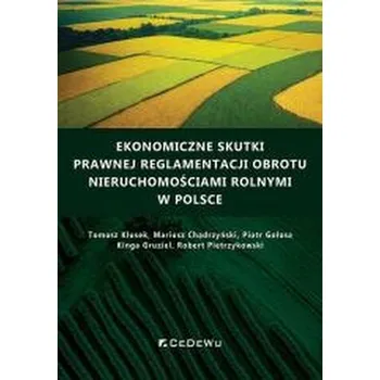 Ekonomiczne skutki prawnej reglamentacji obrotu.. - Tomasz Klusek, Mariusz Chądrzyński, Piotr Gołasa,