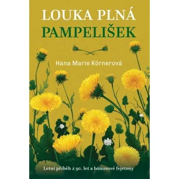 Kniha Louka plná pampelišek - Hana Marie Körnerová (2025) [E-kniha]