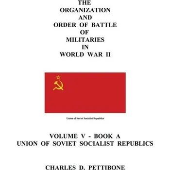 (5)The Organization and Order of Battle of Militaries in World War II - Pettibone, Charles D.
