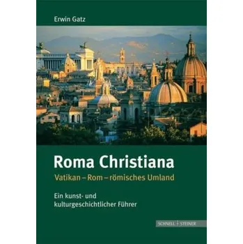 Roma Christiana - Gatz, Erwin