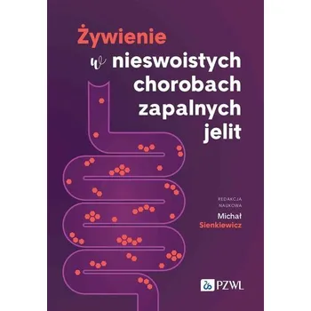 Żywienie w nieswoistych chorobach zapalnych jelit - Sienkiewicz Michał