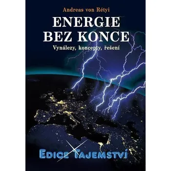 Energie bez konce - Vynálezy, koncepty, řešení