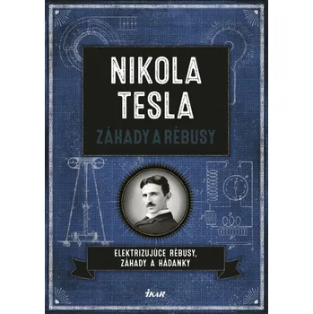 Nikola Tesla Záhady a rébusy