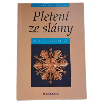 Umění Pletení ze slámy - ANTIKVARIÁT (Helena Šenfeldová)