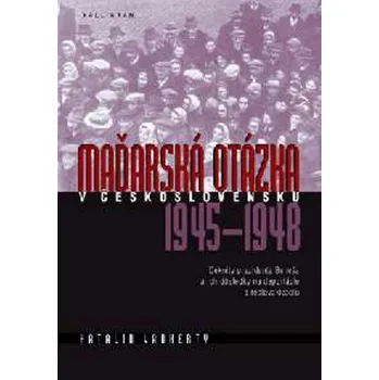 Umění Maďarská otázka v Československu 1945 - 1948