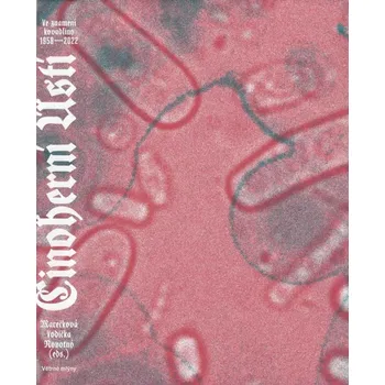 Činoherní ústí - Ve znamení kovadliny 1958-2022