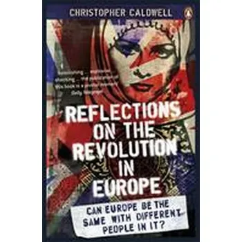 Beletrie pro dospělé Reflections on the Revolution in Europe - Caldwell Christopher
