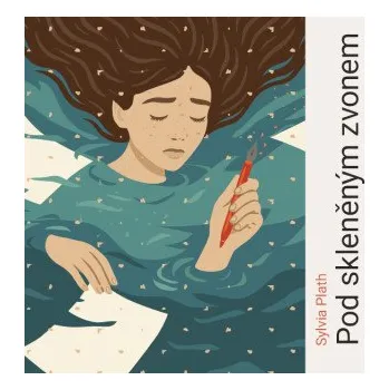 Pod skleněným zvonem - Sylvia Plathová