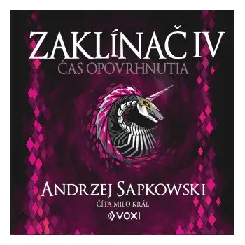 Zaklínač IV Čas opovrhnutia - Andrzej Sapkowski