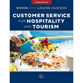 Customer Service for Hospitality and Tourism - Hudson, Simon; Hudson, Louise [EN] (2022, Brožovaná, Goodfellow Publishers Limited)