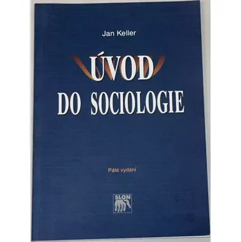 Keller Jan - Úvod do sociologie