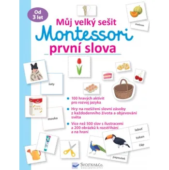 Svojtka & Co. Můj velký sešit Montessori: První slova