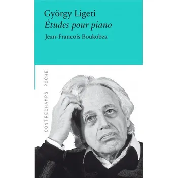 György Ligeti, Etudes pour piano – Jean-François Boukobza (FR)