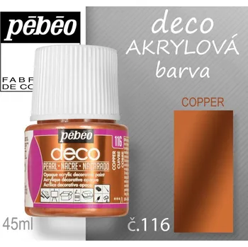 Speciální výtvarná barva Barva AKRYLOVÁ perleťová Pébeo DECO. Odstín č.116 COPPER. Balení 45 ml.
