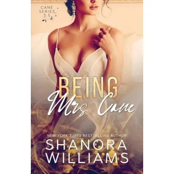 Cizojazyčná kniha Being Mrs. Cane (Cane #3.5) (Shanora Williams)(Brožovaná)