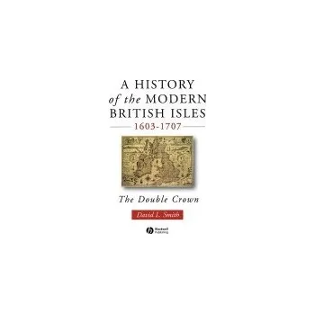 Cizí jazyk History of the Modern British Isles, 1603-1707 - Smith, David Lee (University of Cambridge, UK)