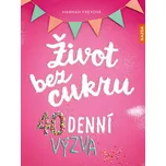 Život bez cukru: 40denní výzva - Hannah…