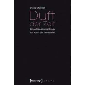 Duft der Zeit (Byung-Chul Han)(Brožovaná)