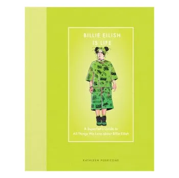 Populárně naučná literatura pro dospělé Billie Eilish Is Life (Pevná)