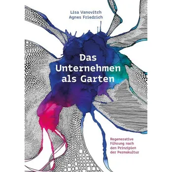 Das Unternehmen als Garten - Vanovitch, Lisa