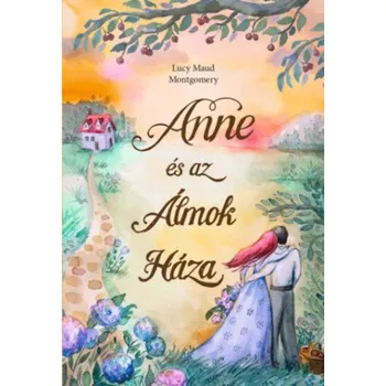 Beletrie pro dospělé Anne és az Álmok Háza (Lucy Maud Montgomery)(Pevná)
